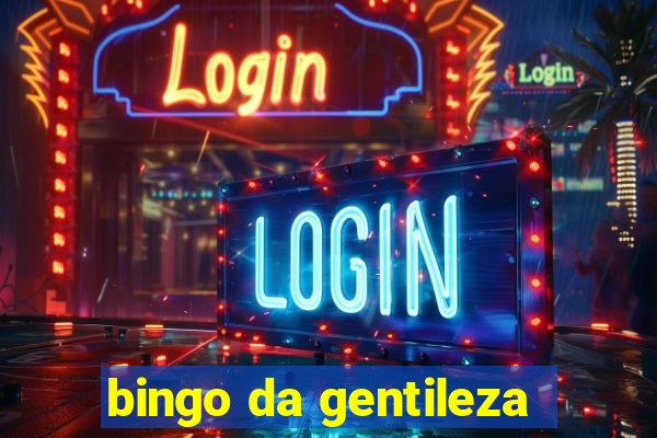 bingo da gentileza